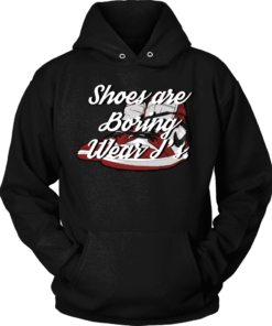 Unisex Hoodie / Black / S Shoes are Boring x Jordan 1 Hoodie